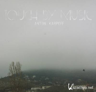 Anton Karpoff - Touch By Music 164 Best Progressive Tracks 2015 (2015)
