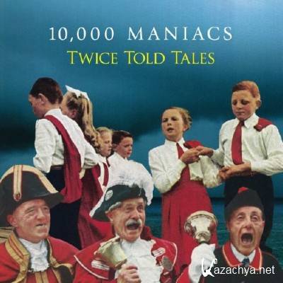 10,000 Maniacs - Twice Told Tales (2015)