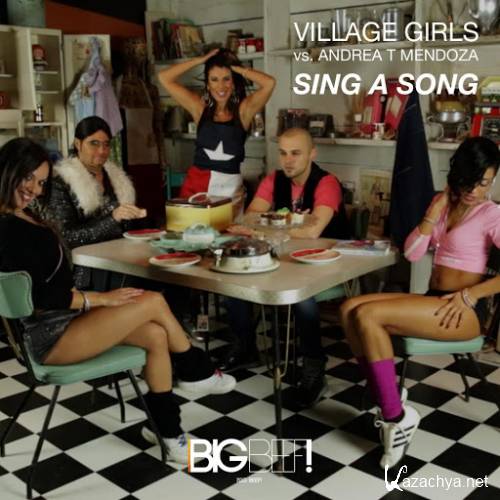 Village Girls vs. Andrea T Mendoza - Sing a Song