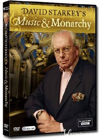    ( 1-4  4) / David Starkey's Music and Monarchy (2013) DVB