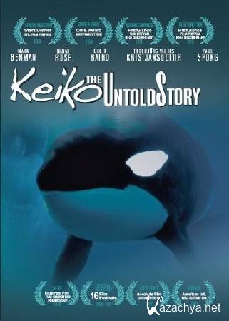     / Keiko. The Untold Story of the Star of Free Willy (2014) TVRip