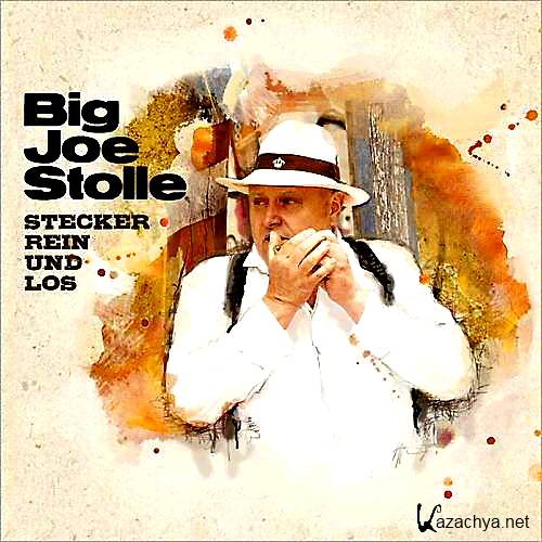 Big Joe Stolle - Stecker Rein Und Los (2014)  