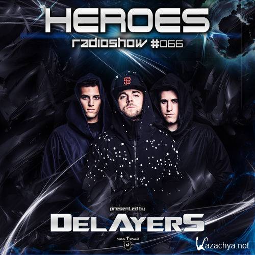Delayers - Heroes Radioshow 070 (2015-05-06)