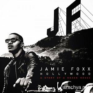 Jamie Foxx - Hollywood: A Story Of A Dozen Roses (Deluxe Edition) (2015)