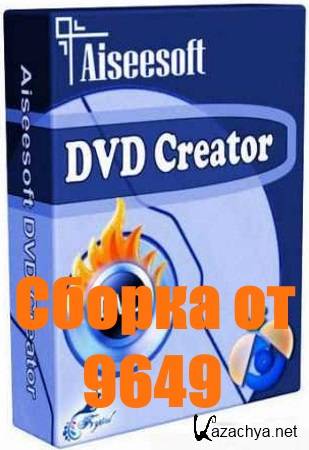 Aiseesoft DVD Creator 5.1.88 (ML/RUS) RePack & Portable by 9649
