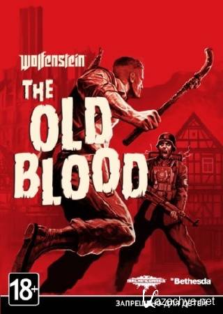 Wolfenstein: The Old Blood (2015/RUS/ENG) RePack  R.G. 