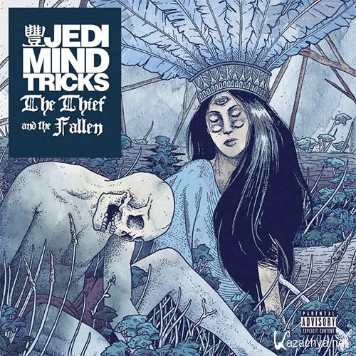 Jedi Mind Tricks - The Thief and the Fallen (2015)