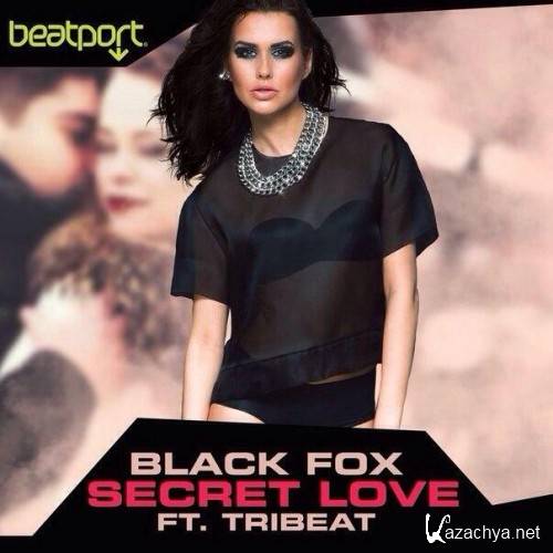 Black FOX feat. Tribeat - Secret Love (Radio Edit)
