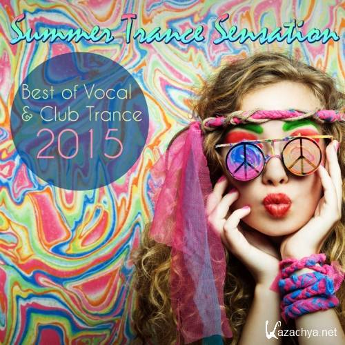 Summer Trance Sensation: Best Of Vocal & Club Trance 2015