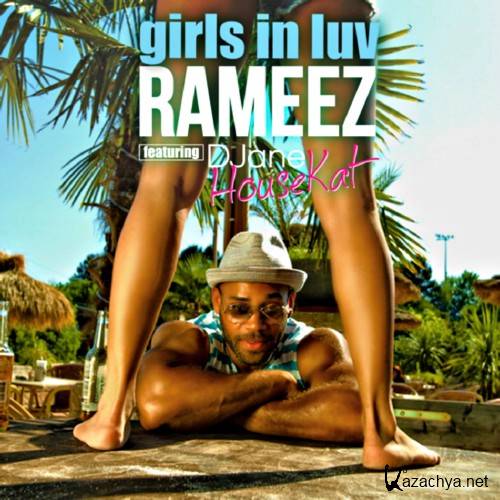 DJane Housekat ft. Rameez - Girls In Luv (Dance Mix)