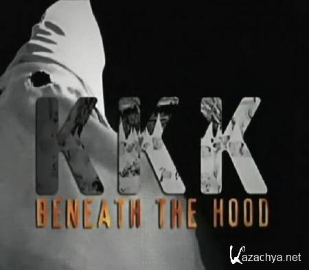 ККК: Под капюшоном / KKK: Beneath the Hood (2013) SATRip ККК: Под капюшоном / KKK: Beneath the Hood (2013) SATRip