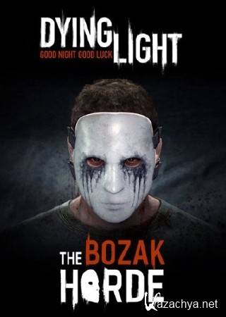 Dying Light: The Bozak Horde (2015/RUS/ENG/MULTI9)