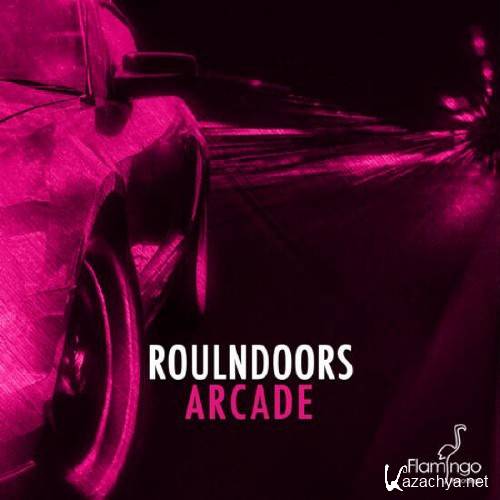 RoulnDoors - Arcade (Original Mix)