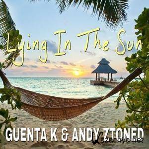 Guenta K & Andy Ztoned - Lying In The Sun (Club Mix) 