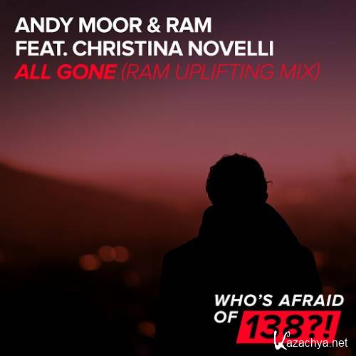 Andy Moor RAM Feat. Christina Novelli - All Gone RAM Uplifting Mix 