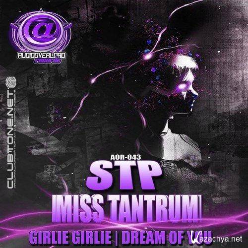 Dj Stp, Miss Tantrum - Dream Of You (Original Mix) 