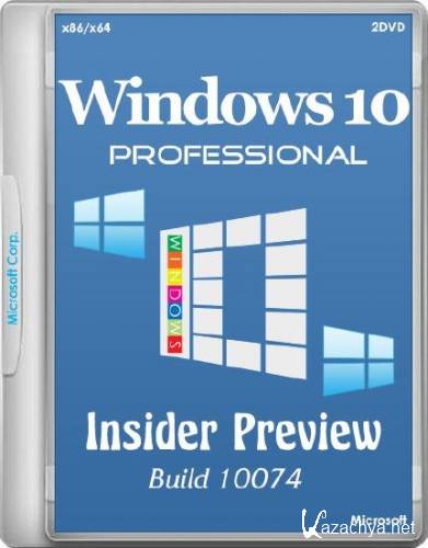 Windows 10 Pro Insider Preview Build 10074 by andreyonohov (x86/x64/RUS)