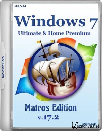 Windows 7 Ultimate & Home Premium Matros Edition v.17.2 (x86/x64/RUS/2015)