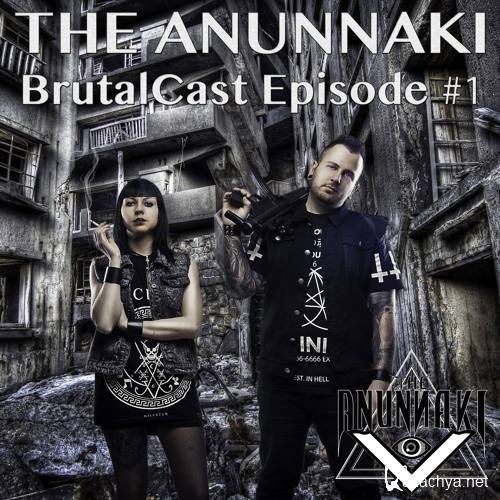 The Anunnaki - BrutalCast Episode #1 (2015)