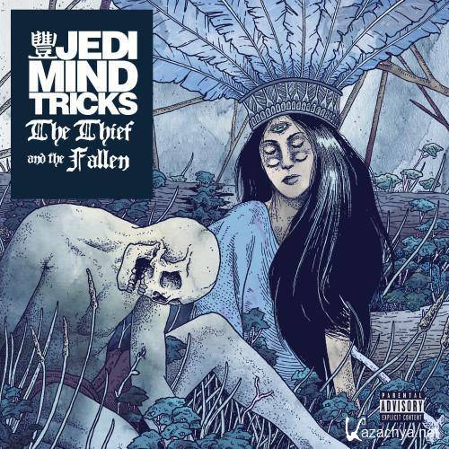 Jedi Mind Tricks - The Thief and the Fallen (320 Kbps) (2015)