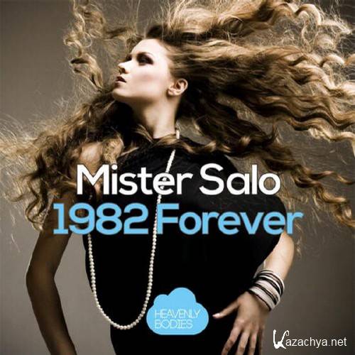  Mister Salo - 1982 Forever (Original Mix) [NuDisco] 320 kbps