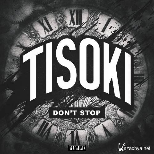  Tisoki - Dont Stop (Original Mix) [Dubstep] 320 kbps