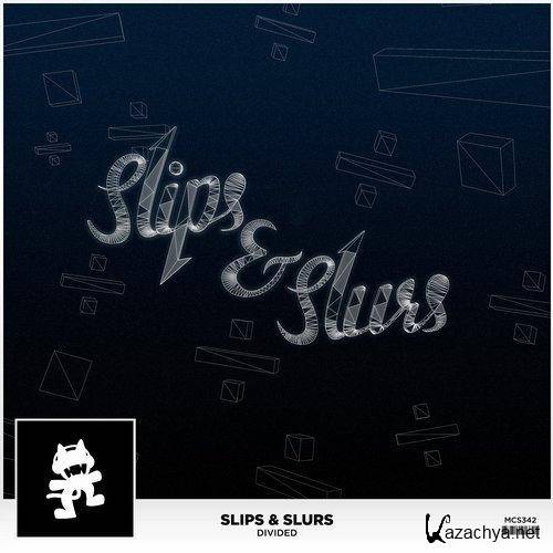 Slips & Slurs - Divided (Original Mix) [ ]