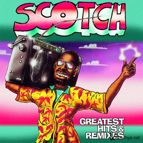 Scotch - Greatest Hits & Remixes (2 D) (2015)