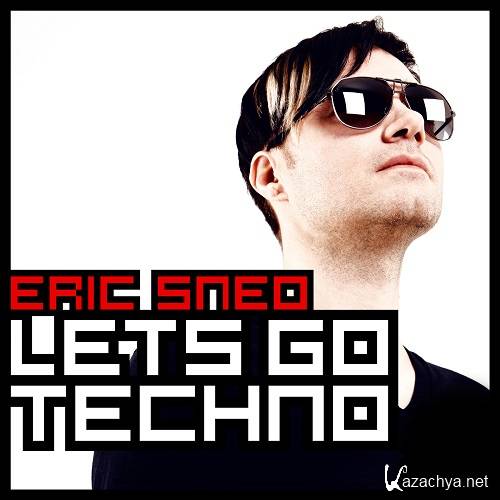 Eric Sneo - Let's Go Techno 110 (2015-06-08)