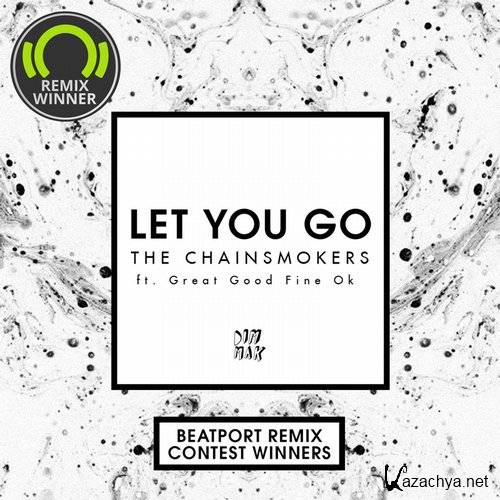 The Chainsmokers - Let You Go (feat. Great Good Fine Ok) (Arpex Remix)