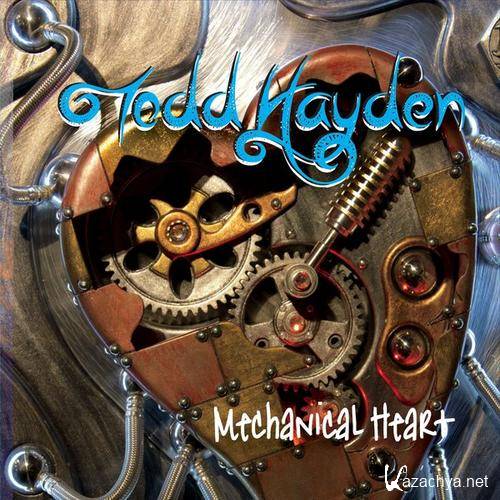 Todd Hayden - Mechanical Heart (2015)