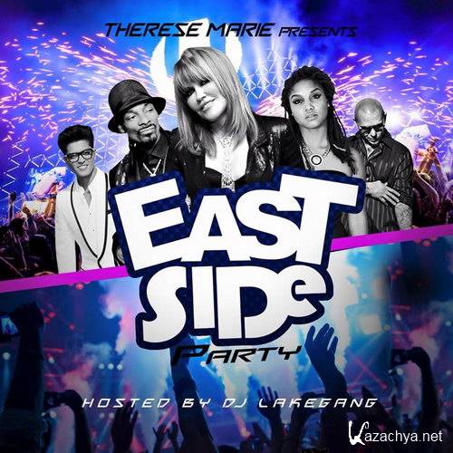 DJ LakeGang - Eastside Party (2015)