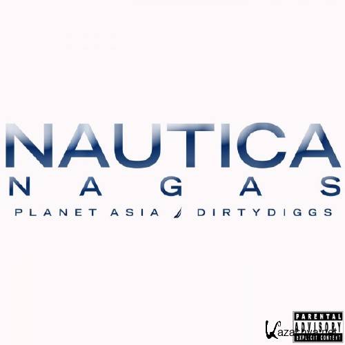 Planet Asia & DirtyDiggs - Nautica Nagas (Deluxe Edition) (2015)