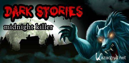  :   / Dark Stories: Midnight Killer (2013) Android