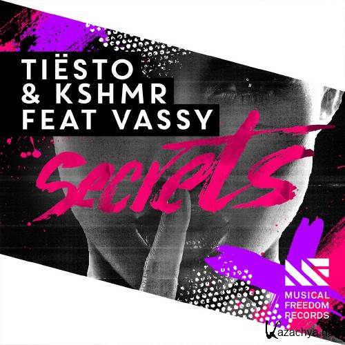 Tiesto and KSHMR feat Vassy - Secrets (Radio Edit)