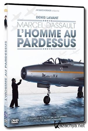 ������� ����� - ������� � ����� / Marcel Dassault, l'homme au pardessus (2013) DVB
