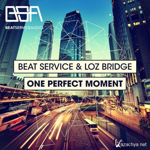 Beat Service & Loz Bridge - One Perfect Moment (Original Mix)