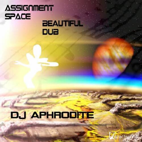 DJ Aphrodite - Assignment Space (Original Mix)