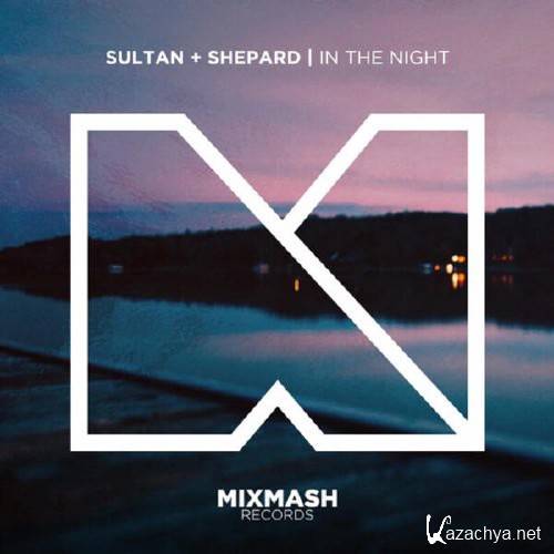 Sultan + Shepard - In The Night (Original Mix)