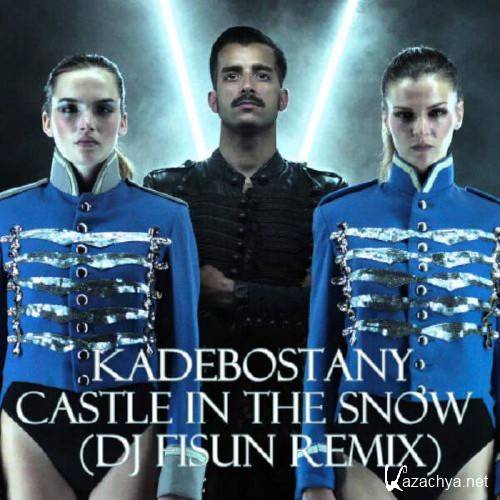 Kadebostany - Castle in the Snow (DJ Fisun Extended Mix)