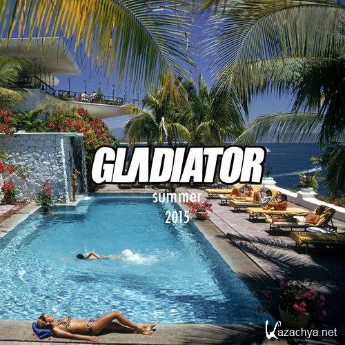Gladiator - Summer 2015 Mix (2015)