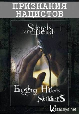   (  ) / Spying on Hitler's Army: The Secret Recordings (2007) HDTVRip