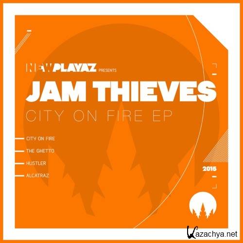 Jam Thieves - City On Fire EP
