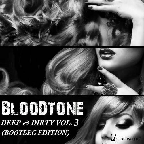 Bloodtone - Deep & Dirty Vol. 3 (2015)