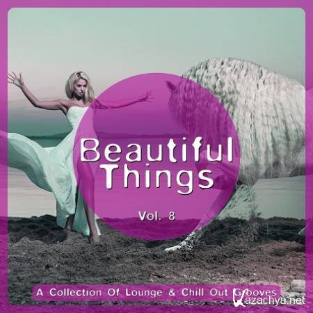 VA - Beautiful Things Vol 8 (A Collection Of Lounge & Chill Out Grooves) (2015)