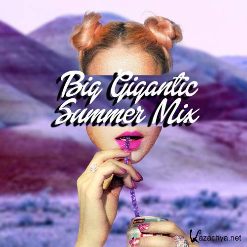 Big Gigantic - Summer Vibes Mix (2015)