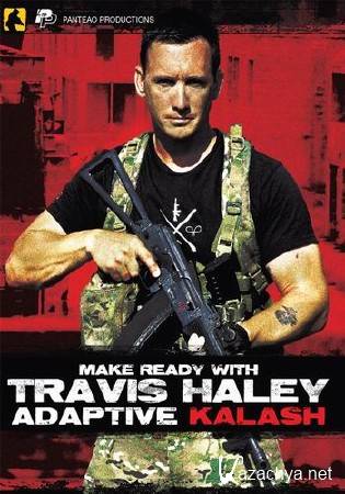   / Travis Haley: Adaptive Kalash (2011) WEBRip