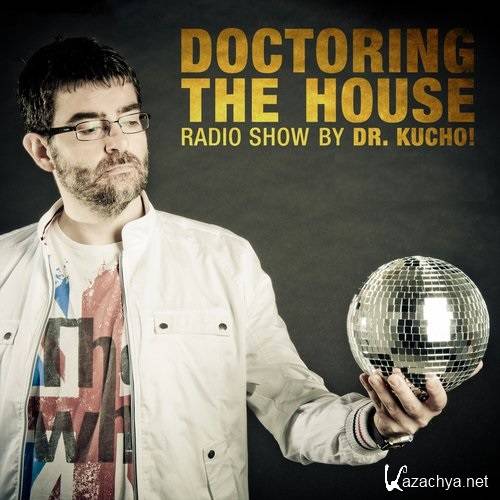 Dr. Kucho! - Doctoring The House 081 (2015-08-05)