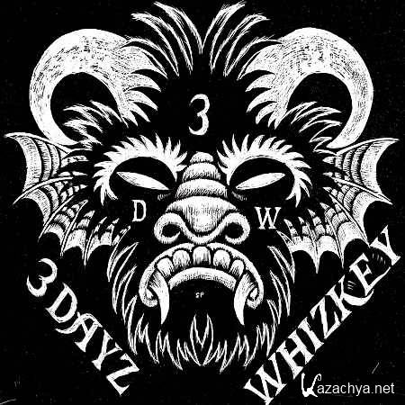 3 Dayz Whizkey (2012-2013)