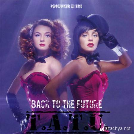 t.A.T.u. - Back to the Future (2015)